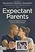 Expectant Parents: Preparing Together for the Journey of Parenthood