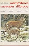 LES MAMMIFERES SAUVAGES D'EUROPE. II. PINNIPEDES - RONGEURS - ONGULES - CETACES by 