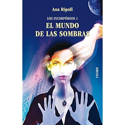 Los Incorpóreos 1. EL MUNDO DE LAS SOMBRAS (Las Tres Edades) Los Incorpóreos 1. EL MUNDO DE LAS SOMBRAS (Las Tres Edades)