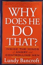 Why Does He Do That?: Inside the Minds of Angry and Controlling Men