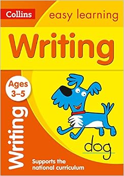 Writing: Ages 3-5 (Collins Easy Learning Preschool) Writing: Ages 3-5 (Collins Easy Learning Preschool)