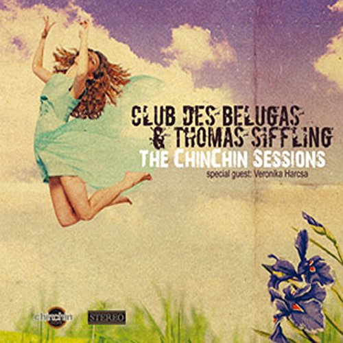 Club Des Belugas - Chinchin Sessions - Zortam Music
