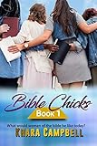 Bible Chicks (Book 1) by 