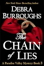 The Chain of Lies, Mystery with a Romantic Twist (Paradise Valley Mystery Series Book 3)
