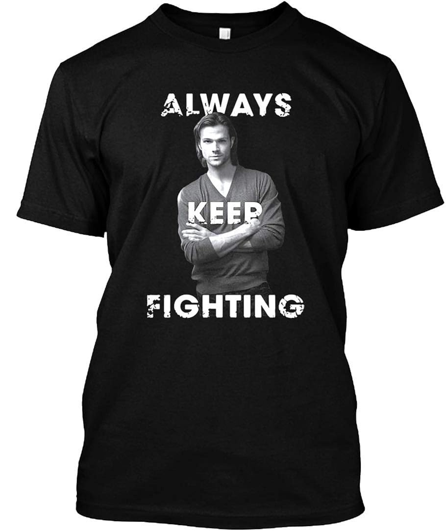 Jared Padalecki Always Keep Fighting Shirt Zelite