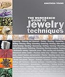 The Workbench Guide to Jewelry Techniques by