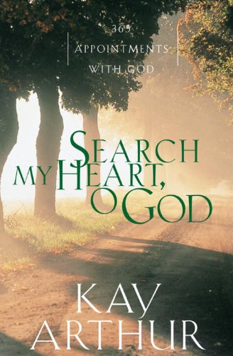 [BOOK] Search My Heart, O God: 365 Appointments with God [P.D.F]