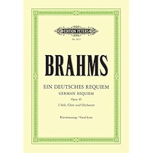 Ein deutsches Requiem op. 45: für 2 Solostimmen, Chor und Orchester, Klavierauszug