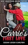 Carrie's Montana Love: New Montana Brides (New Montana Bride Series Book 3)