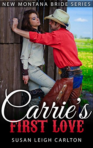 Carrie's Montana Love: New Montana Brides (New Montana Bride Series Book 3)