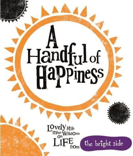 A Handful Of Happiness (Bright Side)