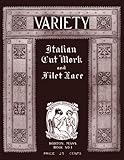 Carmela Testa Variety #1- Italian Cutwork & Filet Lace c.1921 by 