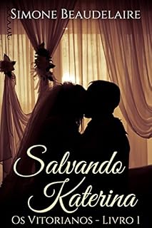 Livro Salvando Katerina (Os Vitorianos - Livro 1)