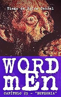 Livro wordmEn, capítulo 25: Euphoria (Os Contos de Ossanha Livro 2)