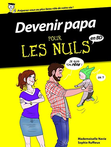 Devenir papa Pour les Nuls - BD (French Edition) by Mademoiselle Navie