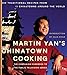 Martin Yan's Chinatown Cooking: 200 Traditional Recipes from 11 Chinatowns Around the World by 