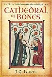 Cathedral of Bones: An Ela of Salisbury Medieval Mystery (Ela of Salisbury Medieval Mysteries Book 1 by