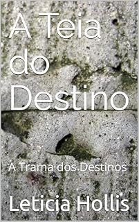 Livro A Teia do Destino: A Trama dos Destinos