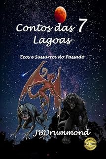 Livro Contos das 7 Lagoas: Ecos e Sussuros do Passado