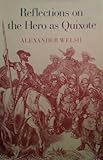 Reflections on the Hero as Quixote by