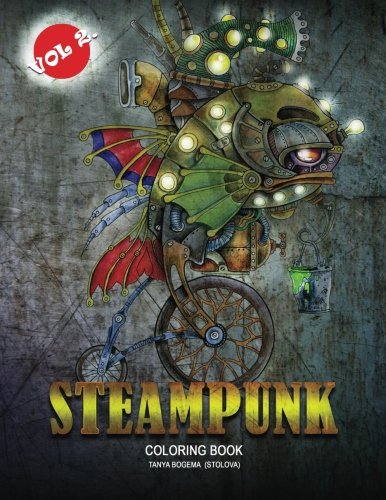 Steampunk Vol 2.: Adult Coloring Book 2