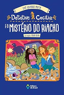 Livro Detetive Cecília e o mistério do riacho