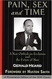 "Pain, Sex and Time A New Outlook on Evolution and the Future of Man (Provenance Editions)" av Gerald Heard