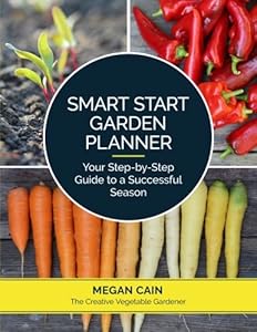 Smart Start Garden Planner: Your Step-by-Step Guide to a Successful Season book cover