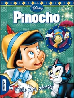 Amazon.com: Pinocho. Un cuento para colorear (Spanish Edition) (9788444161013): Walt Disney Company, Walt Disney Company, Franco Aiselá Javier: Books