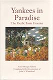 Yankees in Paradise : The Pacific Basin Frontier, Gibson, Arrell M. and Whitehead, John S., 0826314430