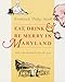 Eat, Drink, and Be Merry in Maryland (Maryland Paperback Bookshelf) by Frederick Philip Stieff