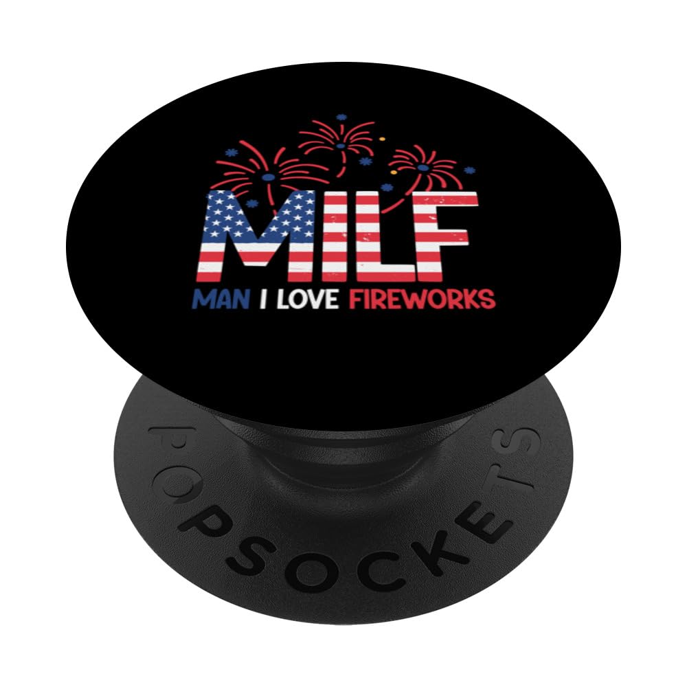 Man I Love Fireworks Lover Funny American Patriotic July 4th PopSockets Swappable PopGrip