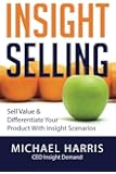 Insight Selling: How to sell value & differentiate your product with Insight Scenarios