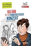 Kilian et le phantastische konzert (1CD audio MP3) by 