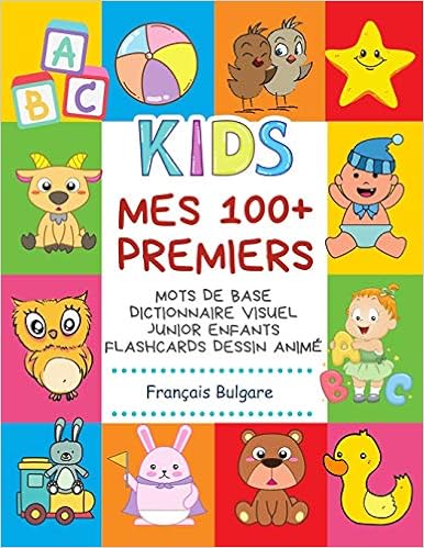 Mes 100 Premiers Mots De Base Dictionnaire Visuel Junior Enfants Flashcards Dessin Anime Francais Bulgare Apprendre A Lire Livre Pour Developper Le Vocabulaire Pour Bebe Bilingue Frequency Words With Picture Pocket Dictionary
