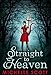 Straight To Heaven (Lilith Straight series, Book 2) by 