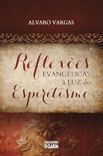 Livro Reflexões evangélicas à luz do Espiritismo