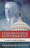 Congressional Government: A Study in American Politics (Dover Books on History, Political and Social Science)