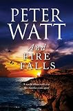 And Fire Falls: The Frontier Series 9 by 