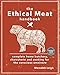 The Ethical Meat Handbook: Complete home butchery, charcuterie and cooking for the conscious omnivore by Meredith Leigh, Jean-Martin Fortier