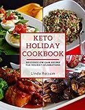 Keto Holiday Cookbook: Delicious Low Carb Recipes for Holiday Celebrations by 