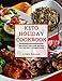 Keto Holiday Cookbook: Delicious Low Carb Recipes for Holiday Celebrations by 