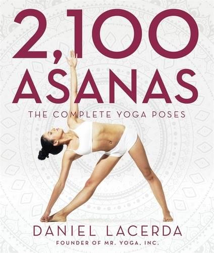 Download 2,100 Asanas: The Complete Yoga Poses Download 2,100 Asanas: The Complete Yoga Poses