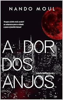 Livro A DOR DOS ANJOS (FAMÍLIA HANSEL Livro 2)