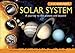 3-D Explorer: Solar System: A Journey to the Planets and Beyond