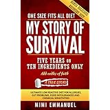 My Story of Survival: The ultimate low-reactive diet for allergies, gut problems, food intolerances and chemical sensitivities.