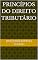 Livro Princípios do Direito Tributário
