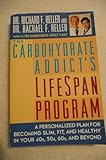 The Carbohydrate Addict's Lifespan Program by 