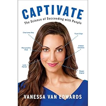 Captivate The Science of Succeeding with People 