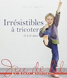 Irrésistibles à tricoter